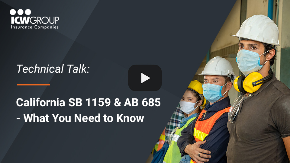 Watch ICW Group's California SB 1159 and AB 685 webinar.